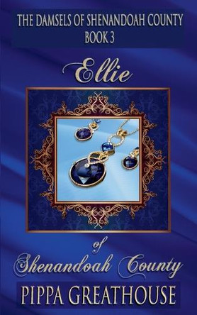 Ellie of Shenandoah County by Pippa Greathouse 9798227967510