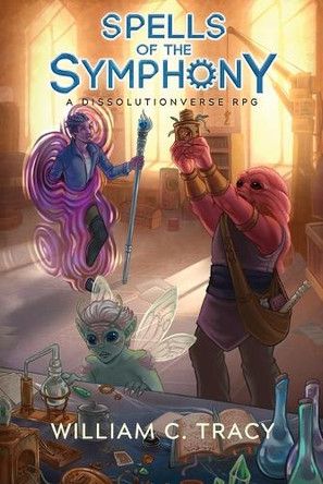 Spells of the Symphony by William C Tracy 9781960247346