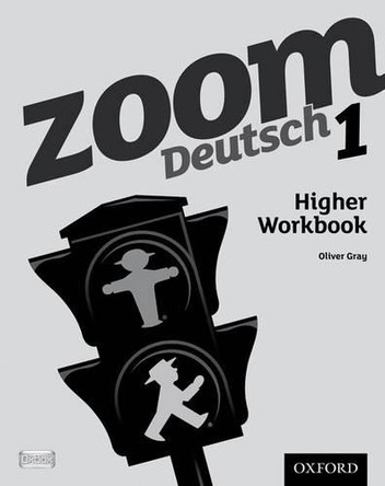 Zoom Deutsch 1 Higher Workbook by  9780199127726