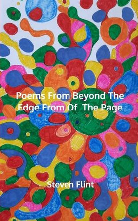 Poems from beyond the edge of the page by Steven Flint 9781006460562