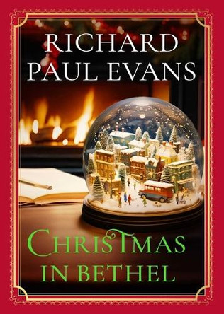 Christmas in Bethel by Richard Paul Evans 9781668014882