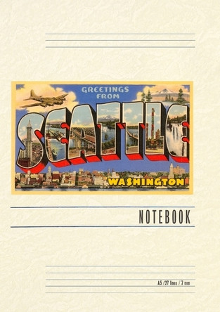 Vintage Lined Notebook Greetings from Seattle by Found Image Press 9798385453887