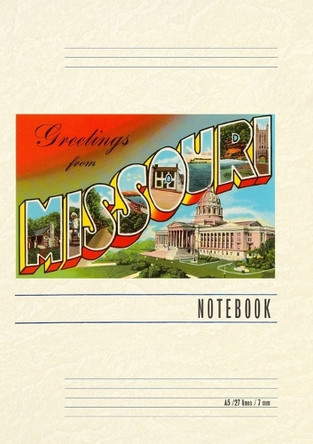 Vintage Lined Notebook Greetings from Missouri by Found Image Press 9798385427130