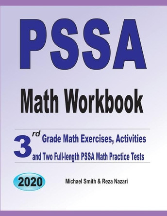 PSSA Math Workbook: 3rd Grade Math Exercises, Activities, and Two Full-Length PSSA Math Practice Tests by Michael Smith 9781646126866