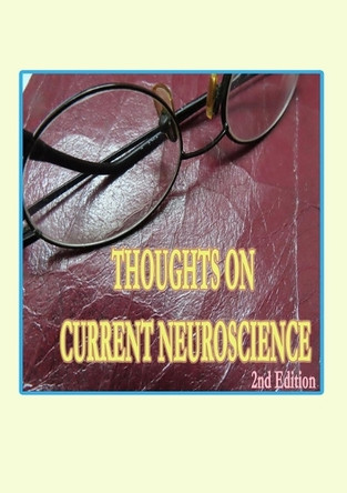 Thoughts on Current Neuroscience: Science and Health by Rowena Kong 9781998518432