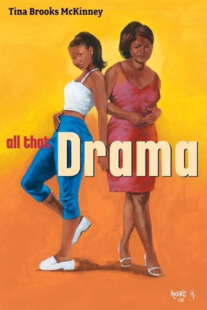 All That Drama by Tina Brooks McKinney 9781593090333