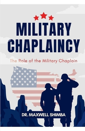 Military Chaplaincy by Maxwell Shimba 9798330607846