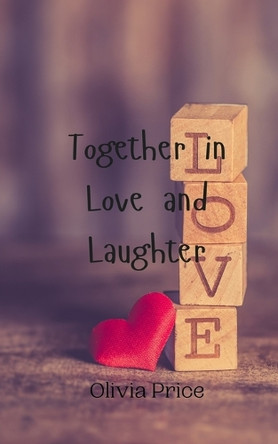 Together in Love and Laughter by Olivia Price 9789908008974