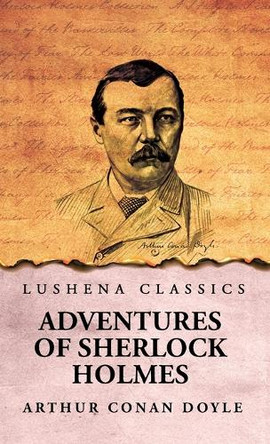 Adventures of Sherlock Holmes by Arthur Conan Doyle 9798890969293