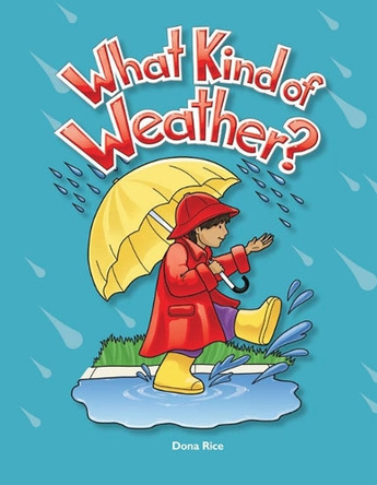 What Kind of Weather? by Dona Herweck Rice 9781433314582