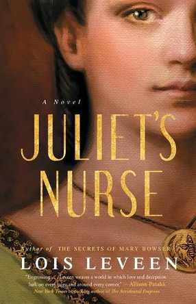 Juliet's Nurse by Lois Leveen 9781476757452