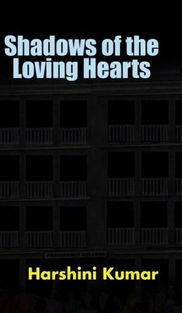 Shadows of the Loving Hearts by Harshini Kumar 9781482855579