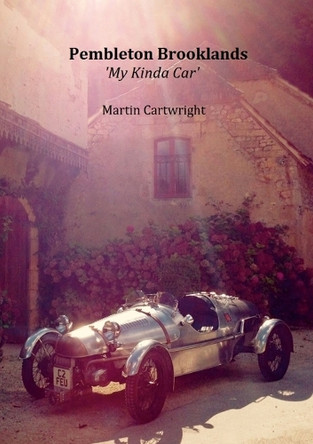 Pembleton Brooklands 'My Kinda Car' by Martin Cartwright 9781446731475