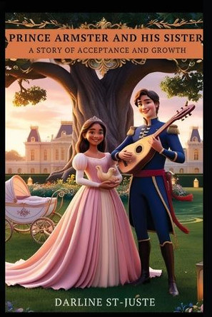 Prince Armster and His Sister by Darline St-Juste 9798330631629