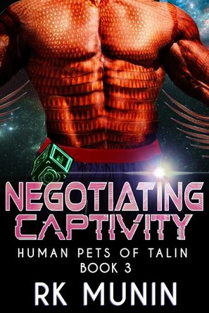 Negotiating Captivity by Rk Munin 9781962699167