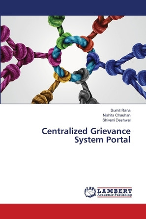 Centralized Grievance System Portal by Sumit Rana 9786207810895