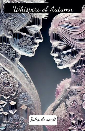 Whispers of Autumn by Julia Arnault 9798227565976