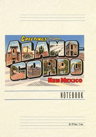 Vintage Lined Notebook Greetings from Alamogordo, New Mexico by Found Image Press 9798385436385