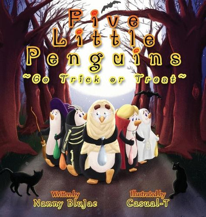 Five Little Penguins Go Trick or Treat by Nanny Blujae 9781961592032