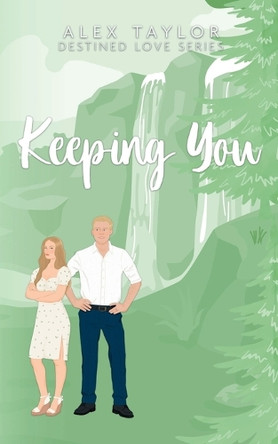 Keeping You by Alex Taylor 9781738178643