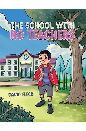 The School with no Teachers by David Fleck 9781035872442