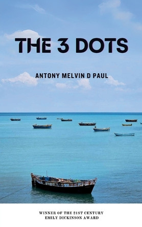 The 3 Dots by Antony Melvin D Paul 9789363317642