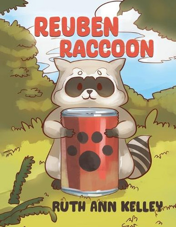 Reuben Raccoon by Ruth Ann Kelley 9798889109129