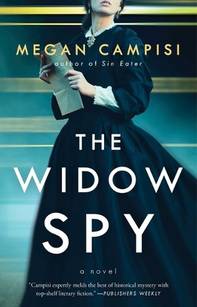 The Widow Spy by Megan Campisi 9781668024874