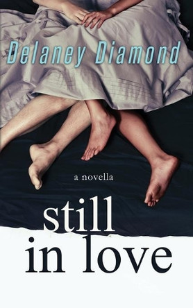 Still in Love by Delaney Diamond 9781940636221