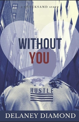 Without You by Delaney Diamond 9781940636825