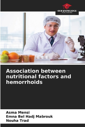 Association between nutritional factors and hemorrhoids by Asma Mensi 9786207900886