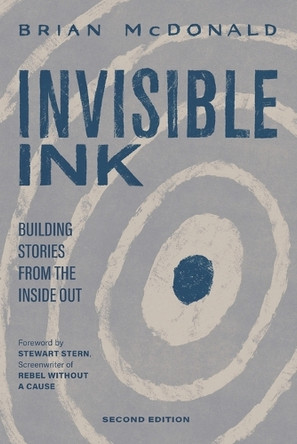 Invisible Ink: Building Stories from the Inside Out by Stewart Stern 9781736074657