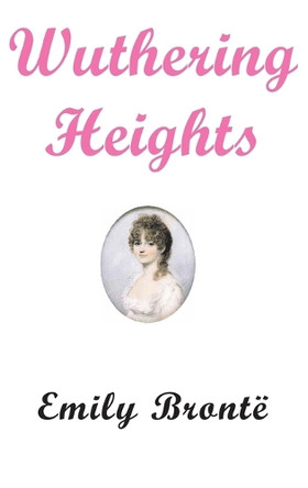 Wuthering Heights by Emily Bronte 9781940849072