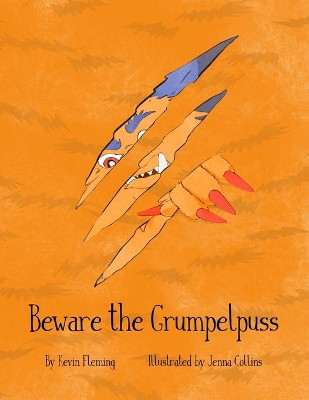 Beware the Grumpelpuss by Kevin Fleming 9781943201235