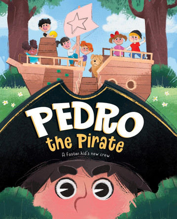 Pedro the Pirate: Learning to Trust a New Crew by Ciara O'Neal 9781945369490