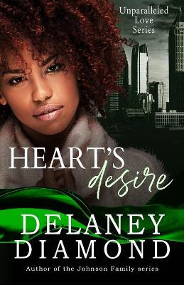 Heart's Desire: Unparalleled Love Series by Delaney Diamond 9781946302069
