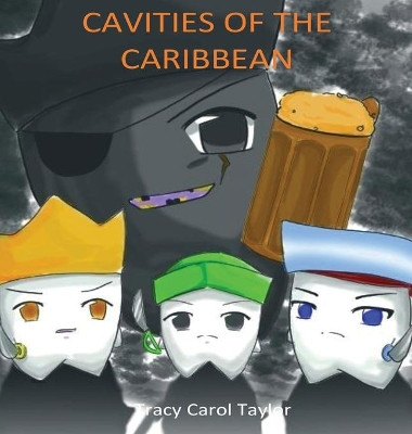 Cavities of the Caribbean by Tracy Carol Taylor 9781949252255
