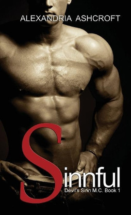 Sinnful: (Devil's Sinn M.C. Book 1) by Alexandria Ashcroft 9781949294057