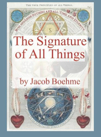 The Signature of All Things by Jacob Boehme 9781950330096
