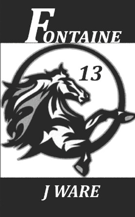 Fontaine 13 by J Ware 9781950650156