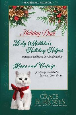 Holiday Duet -- Two Previously Published Regency Novellas by Grace Burrowes 9781952443374