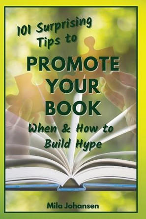 101 Surprising Tips to Promote Your Book by Mila Johansen 9781952508110