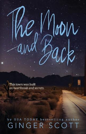 The Moon and Back: A friends-to-lovers, second-chance romance by Ginger Scott 9781952778339