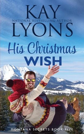 His Christmas Wish by Kay Lyons 9781953375810