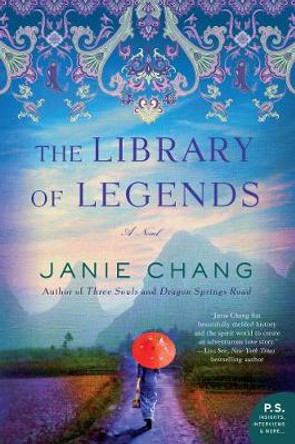 The Library of Legends: A Novel by Janie Chang