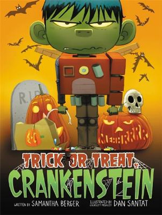 Trick or Treat, Crankenstein by Samantha Berger