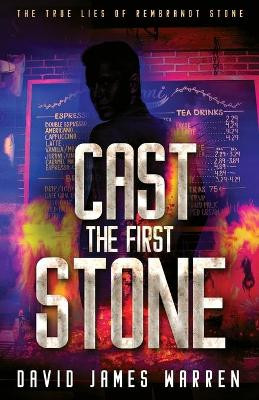 Cast the First Stone: A Time Travel Thriller by David James Warren 9781954023000
