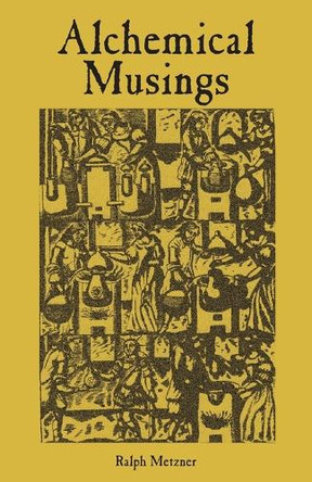 Alchemical Musings by Metzner Ralph 9781954925144