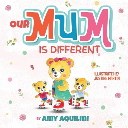 Our Mum Is Different by Justine Martin 9781763698505