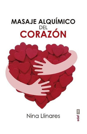 Masaje Alquimico del Corazon by Nina Llinares 9788441438606